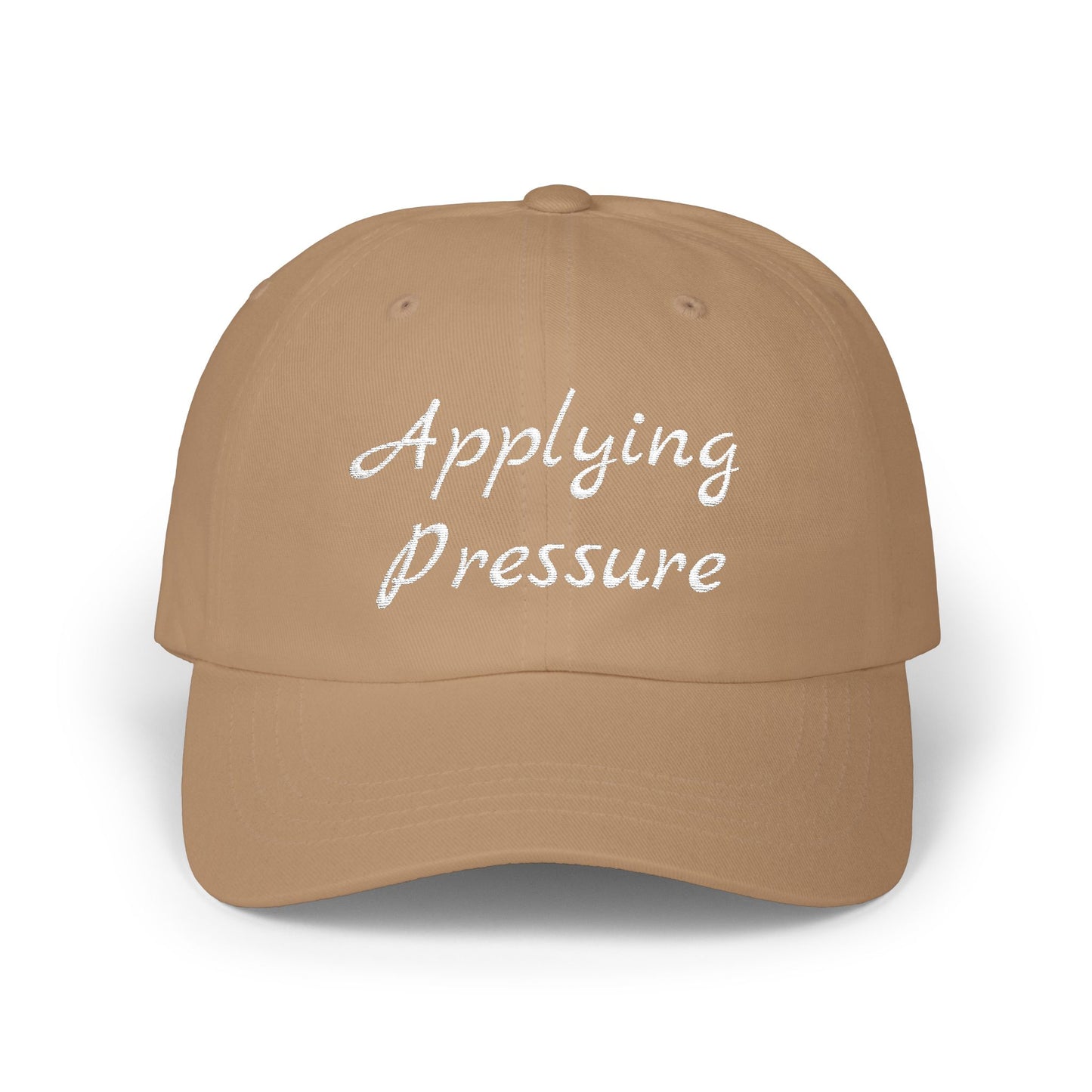 Applying Pressure Classic Dad Cap | Trendy Baseball Hat, Gift for Dads, Streetwear Style