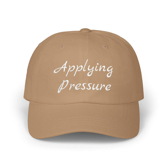 Applying Pressure Classic Dad Cap | Trendy Baseball Hat, Gift for Dads, Streetwear Style