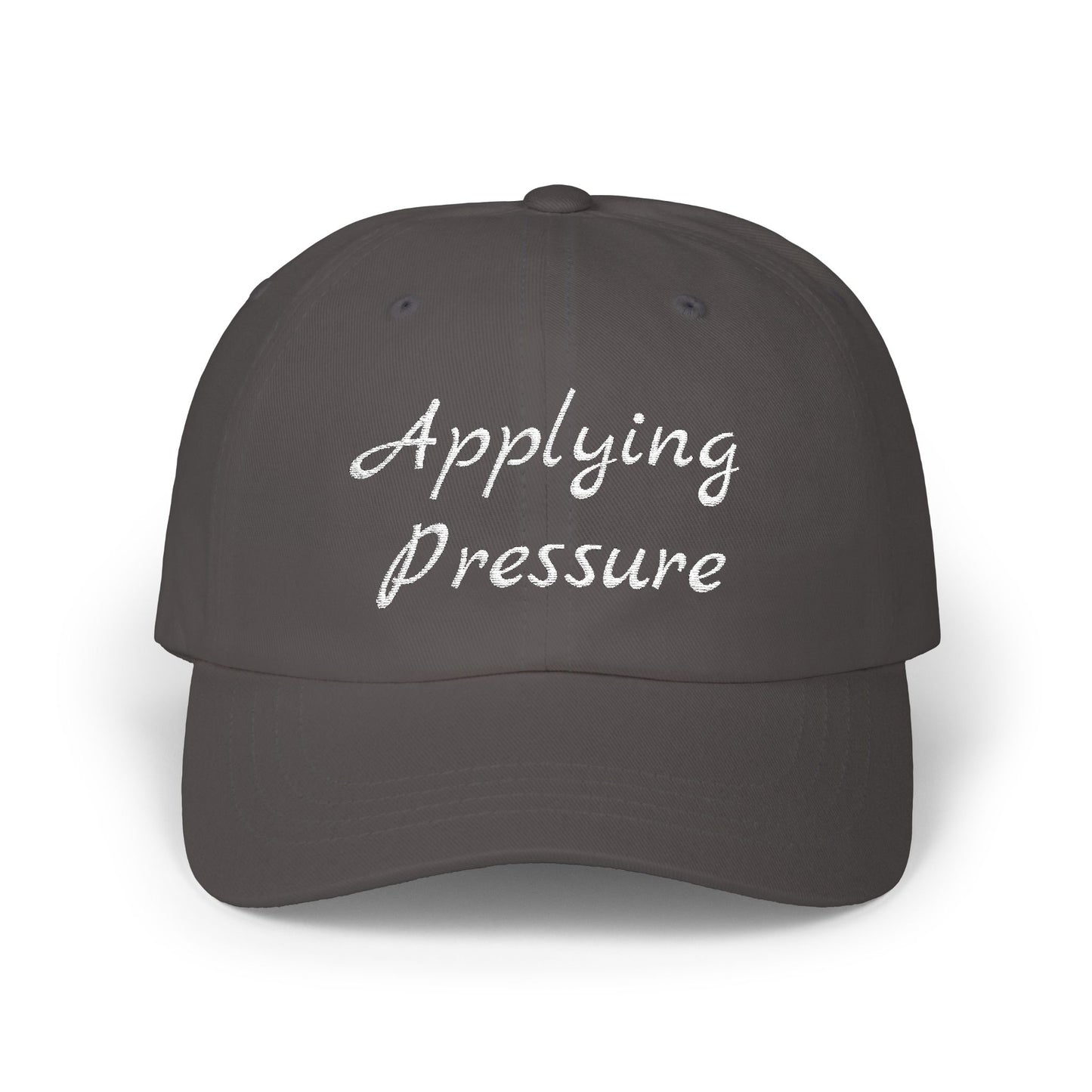 Applying Pressure Classic Dad Cap | Trendy Baseball Hat, Gift for Dads, Streetwear Style